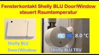 Shelly BLU TRV VIDEO 03: Fensterkontakt Shelly BLU Door/Window steuert Heizkörpertemperatur