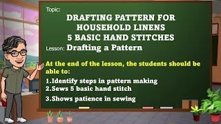 TLE 6 - HOME ECONOMICS - DRAFTING PATTERNS FOR HOUSEHOLD LINENS