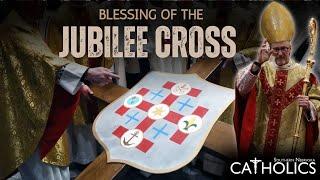 Blessing of the Jubilee Cross