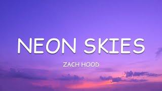 Zach Hood - neon skies (Lyrics)