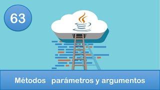 63. Programación en Java || POO || Métodos - parámetros y argumentos
