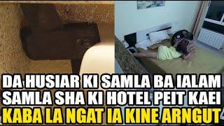 da husiar ki samla ba ialam samla sha ki hotel peit kaei kaba la ngat ia kine arngut