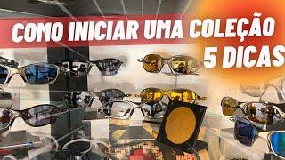 COMO COMEÇAR UMA COLEÇÃO OAKLEY | 5 DICAS PARA INICIAR UMA COLEÇÃO