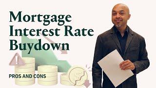 Pros and Cons of Buying Down Interest Rate