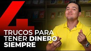 4 TRUCOS PARA TENER DINERO SIEMPRE