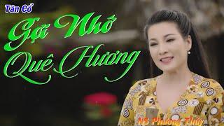 Tân Cổ Quê Hương Mới Nhất 2021 | Tân Cổ Gợi Nhớ Quê Hương - NS Phương Thúy