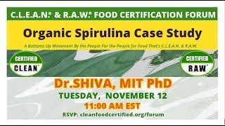 Organic Spirulina Case Study - C.L.E.A.N.® & R.A.W.® Food Certification Forum