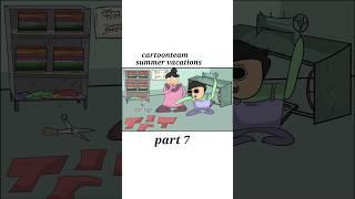 summer vacations part 7 cartoonteam #anime #funnyshorts #dancevideo #schoolholidays #freefirevide