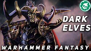 Dark Elves of Warhammer Fantasy - Lore DOCUMENTARY