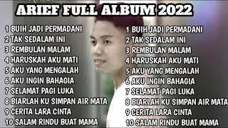 ARIEF FULL ALBUM - BUIH JADI PERMADANI - TAK SEDALAM INI - REMBULAN MALAM