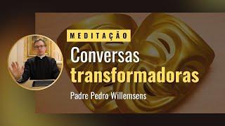 Meditação: Conversas transformadoras