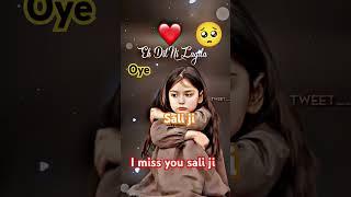 oye sali ji I miss you sali ji