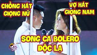 Ai Cũng BẤT NGỜ khi nghe SONG CA ĐỘC LẠ - CHỒNG HÁT GIỌNG NAM VỢ HÁT GIỌNG NỮ