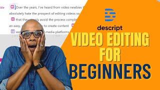 Descript Video Editing (for Beginners)