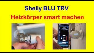 Shelly BLU TRV – Ganz einfach Heizkörper smart machen – Einfach und praktisch erläutert