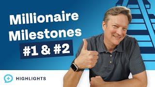 Key Milestones to Multi-Millionaire Status: Milestones #1 and #2