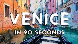 What To See In Venice in 90 Seconds!