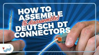 How to Assemble & Disassemble Deutsch DT Connectors