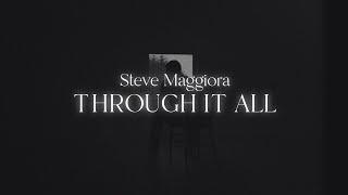 Through It All  - Steve Maggiora - Official Lyric Video