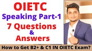 OIETC Speaking Part-1 | Most Common 7 Questions & Answers for OIETC Speaking Test.