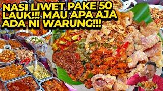 NASI LIWET PAKE 50 LAUK!!! MAU APA AJA ADA NI WARUNG!!!