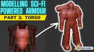 Modelling Sci-fi Powered Armour in Blender - Part 2: Torso