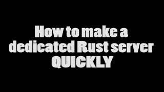 Rust dedicated server tutorial (IN UNDER 1 MIN)