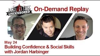 Real Estate Agent Marketing: Building Confidence & Social Skills with Jordan Harbinger