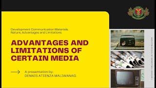 Advantages and Limitations of Certain Media