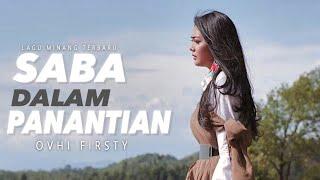 Ovhi Firsty - Saba Dalam Panantian, Lagu Minang Terbaru 2020( Substitle Bahasa Indonesia )