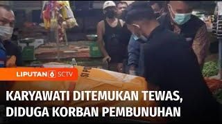 Karyawati di Batam Ditemukan Tewas, Diduga jadi Korban Pembunuhan dan Pemerkosaan | Liputan 6