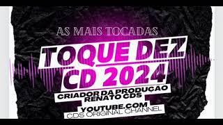 TOQUE DEZ - CD AS MELHORES 2024 - CD PROMO 2024 {Cds original Channel}