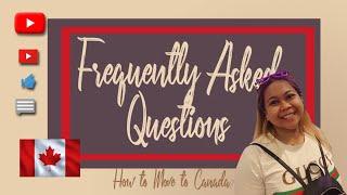 How to Move to Canada? | FAQS | Episode 4