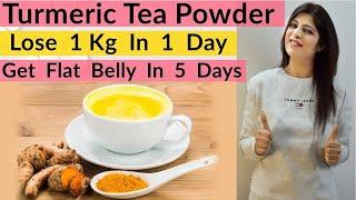 Flat Belly/Stomach In 5 Days(Hindi)-No Diet/Exercise|Turmeric Tea Powder|Lose Weight|Dr.Shikha Singh