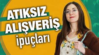 ATIKSIZ ALIŞVERİŞ İpuçları (Nil Kıyısı)