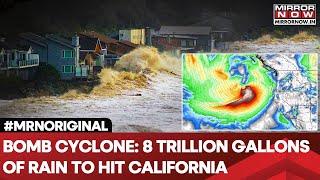 Bomb Cyclone To Drench US's California With 8 Trillion Gallons Of Rain| World News | US News