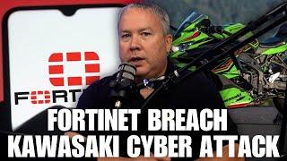 Fortinet BREACH, Kawasaki Cyber Attack | Weekly Cyber Security Update