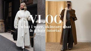 VLOG | what I wore, skincare chat & a hair tutorial