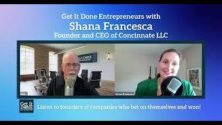 Adding Intentionality and Curiosity to Leadership with Shana Francesca | Get It Done Entrepreneurs