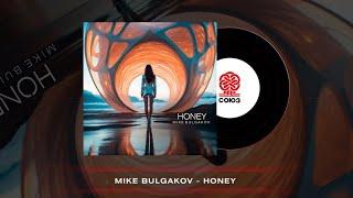 Mike Bulgakov - Honey (2024)