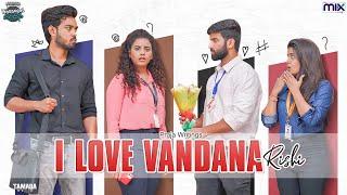 I Love Vandana || Warangal Vandhana || The Mix By Wirally || Tamada Media