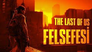 İNTİKAM ALMAYA DEĞER Mİ? | The Last of Us Felsefesi