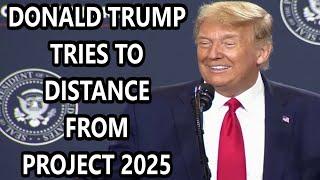 Trump Tries To Denounce Project 2025
