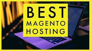 Best Magento Hosting in 2023