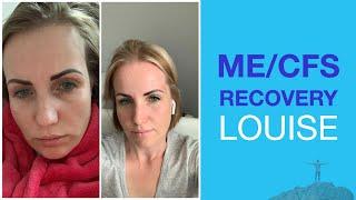 ME/CFS RECOVERY: LOUISE’S STORY