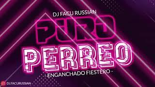 PURO PERREO (ENGANCHADO FIESTERO) X DJ FACU