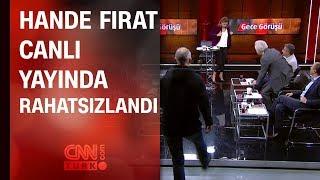 Hande Fırat, Gece Görüşü canlı yayınında rahatsızlandı