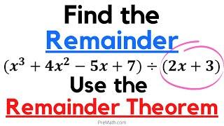 How to Find the Remainder of a Polynomial - When Divisor has a Leading Coefficient other than ONE