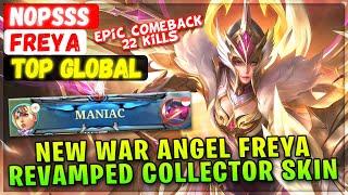 MANIAC 22 KIlls!! War Angel Freya New Revamped Skin [ Top Global Freya ] Nopsss Mobile Legends Build