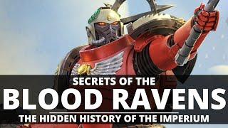 SECRETS OF THE BLOOD RAVENS! THE HIDDEN HISTORY OF THE IMPERIUM